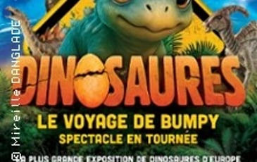 Dinosaures: Le Voyage de Bumpy® Tour 2026