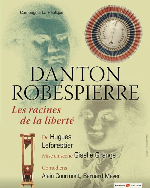 Danton et Robespierre, les racines de la liberté